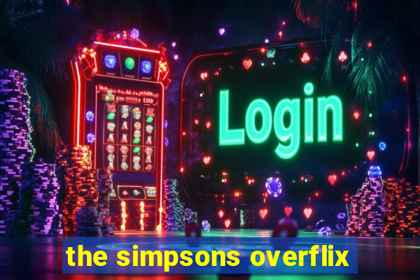 the simpsons overflix