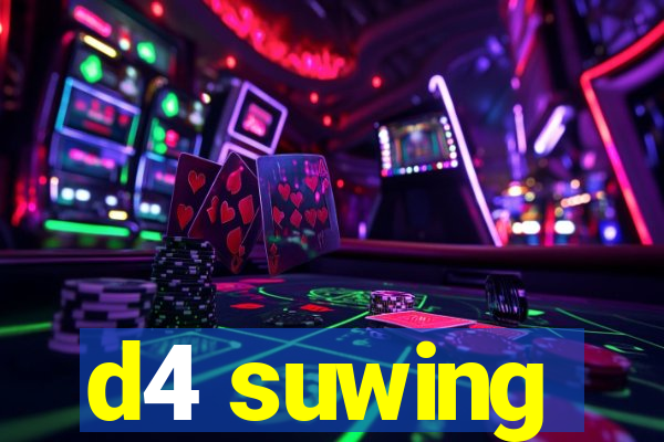 d4 suwing