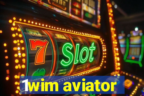 1wim aviator