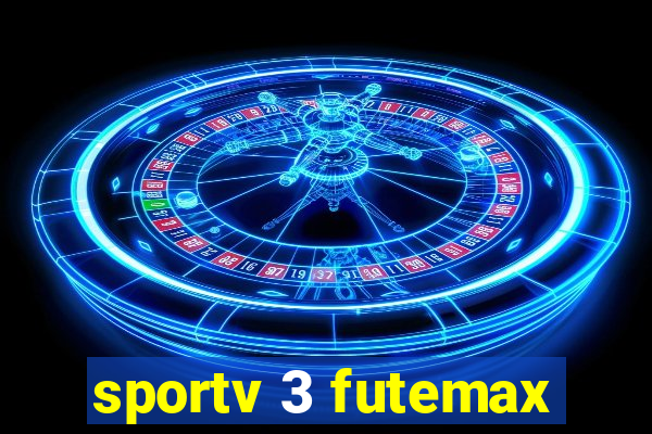 sportv 3 futemax