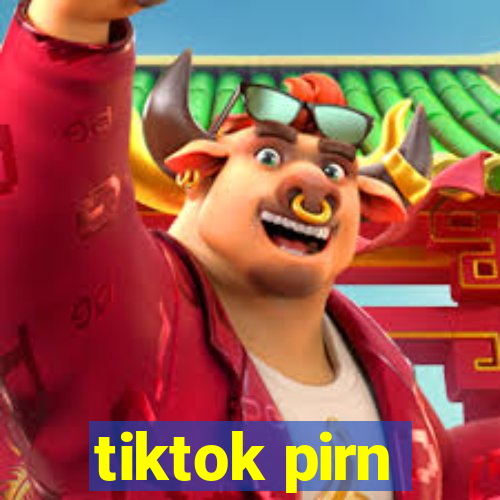 tiktok pirn