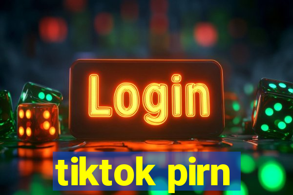 tiktok pirn