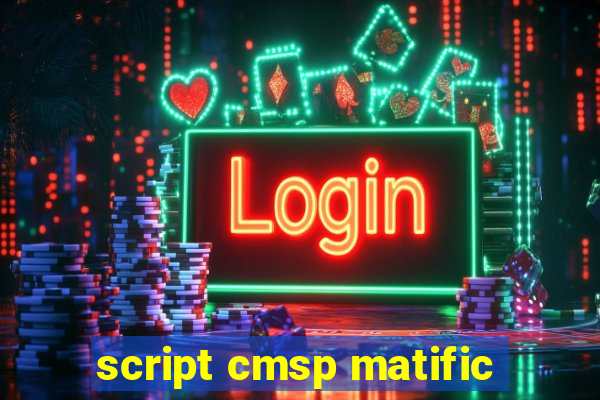 script cmsp matific