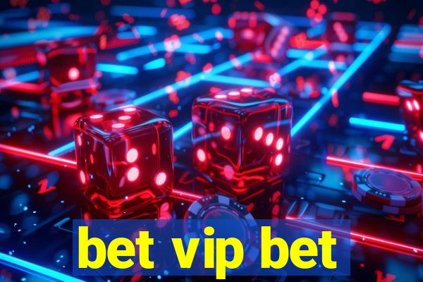 bet vip bet