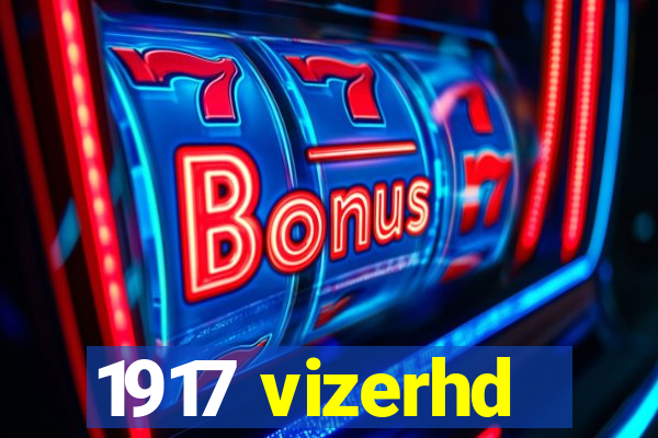 1917 vizerhd