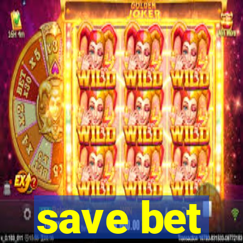 save bet