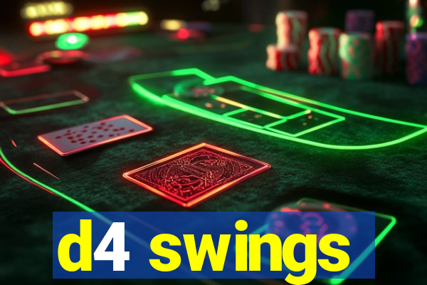 d4 swings