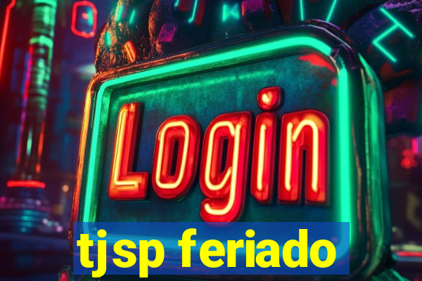 tjsp feriado