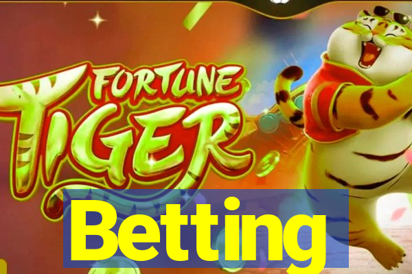 Betting