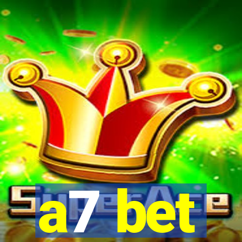 a7 bet