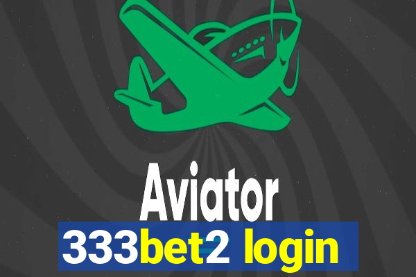 333bet2 login