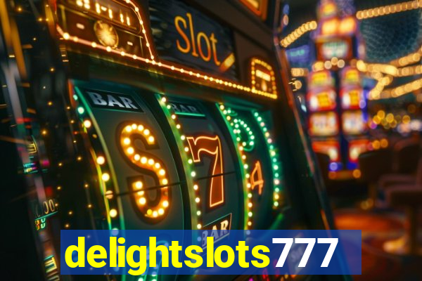 delightslots777