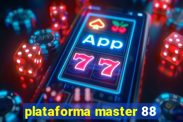plataforma master 88