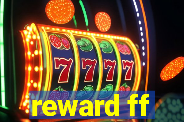 reward ff