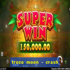 truco moon - crash & poker
