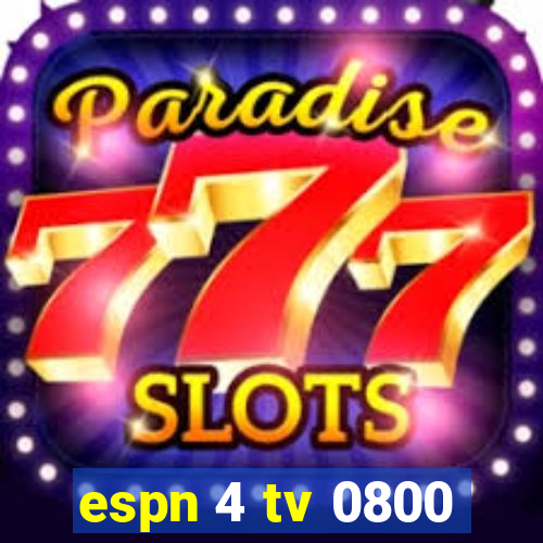 espn 4 tv 0800
