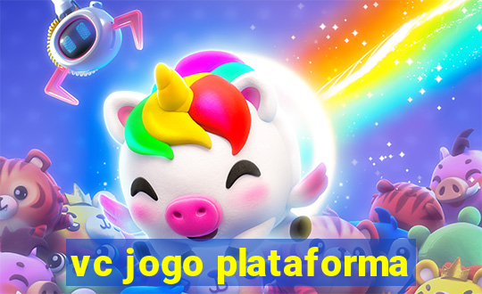 vc jogo plataforma
