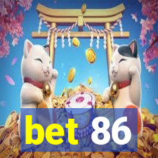 bet 86