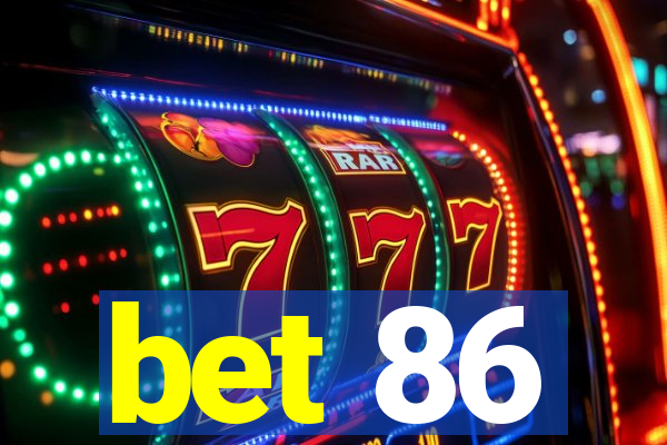 bet 86