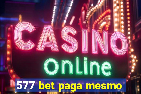 577 bet paga mesmo