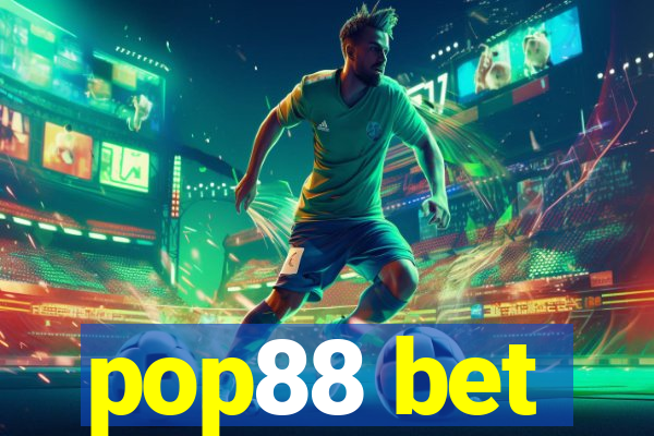pop88 bet