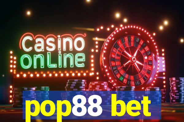 pop88 bet