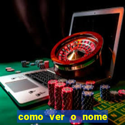 como ver o nome da rifa antes de abrir