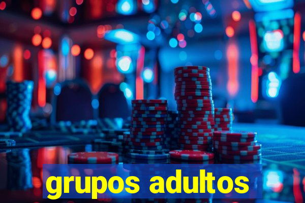 grupos adultos