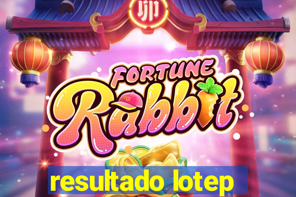 resultado lotep