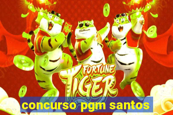 concurso pgm santos