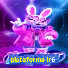 plataforma ir6