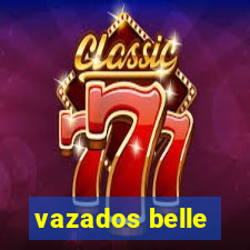 vazados belle