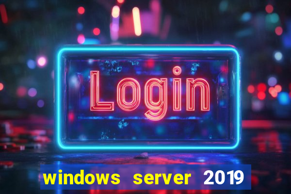 windows server 2019 iso pt-br download