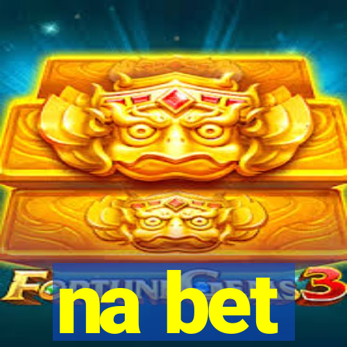 na bet