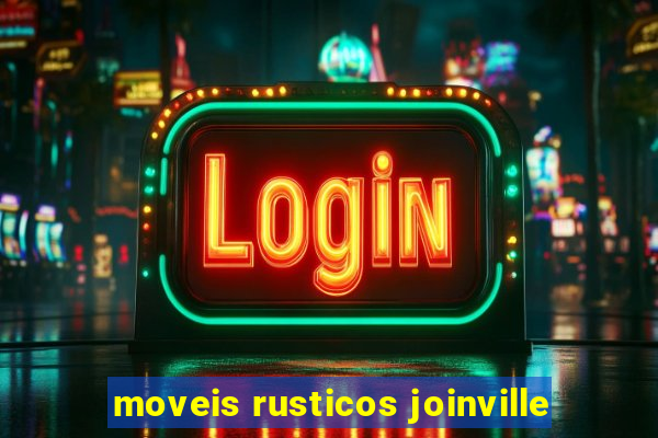 moveis rusticos joinville