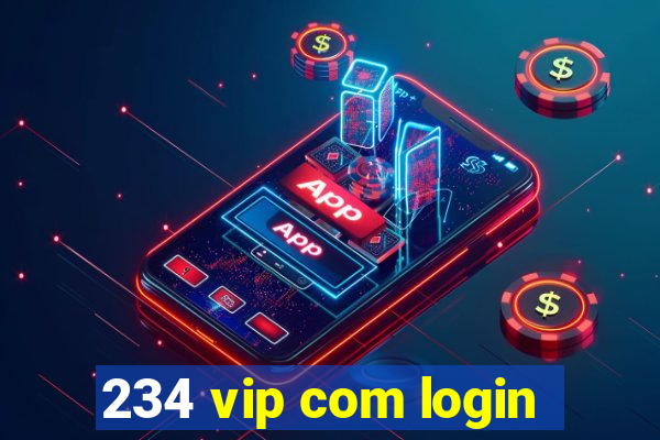 234 vip com login