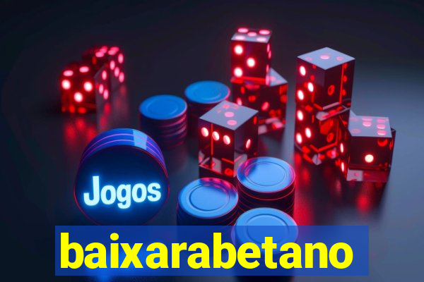 baixarabetano