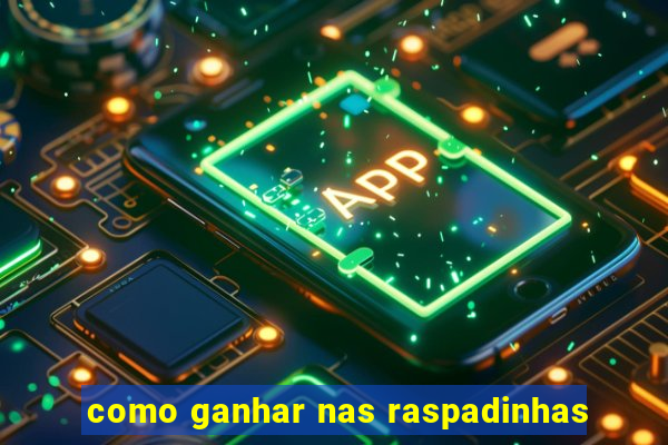 como ganhar nas raspadinhas