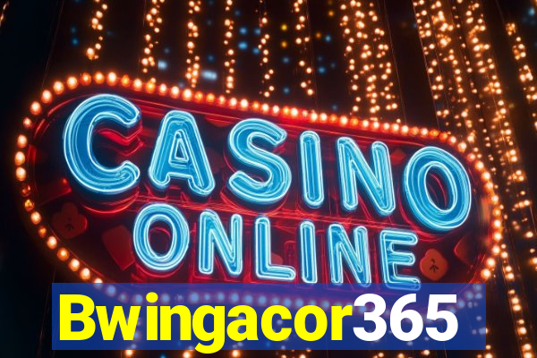 Bwingacor365