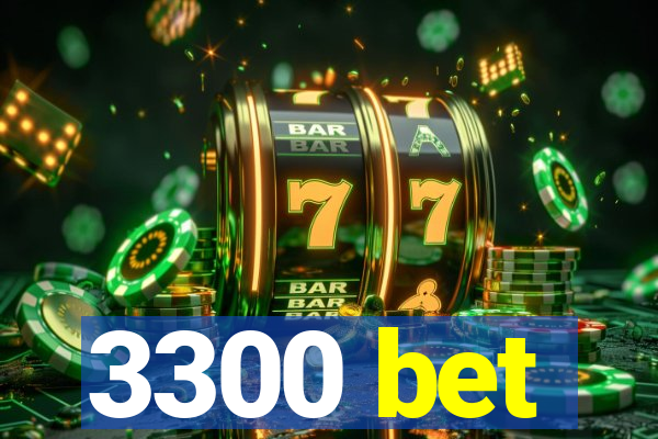 3300 bet