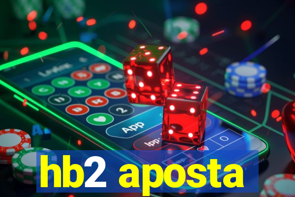 hb2 aposta
