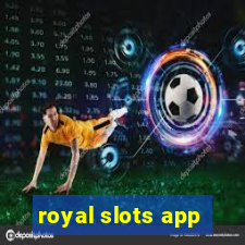 royal slots app
