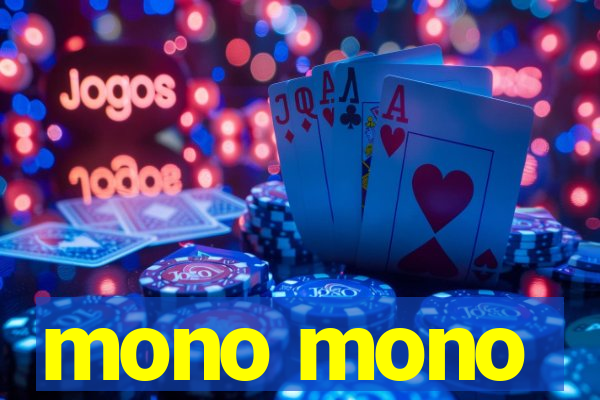 mono mono