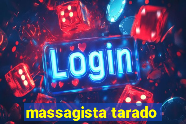 massagista tarado