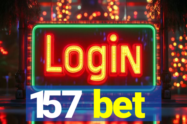 157 bet