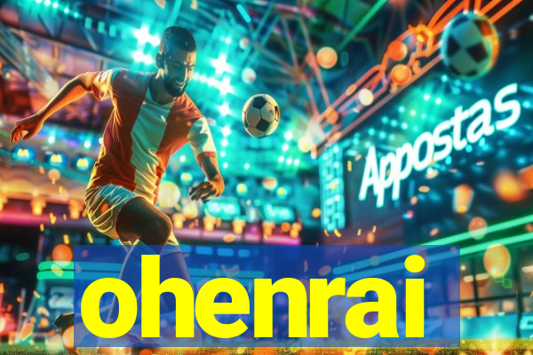 ohenrai