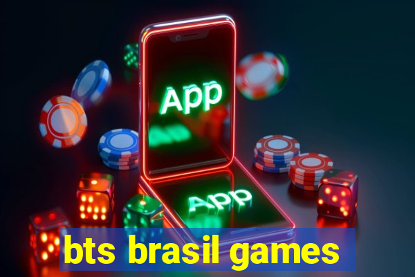 bts brasil games