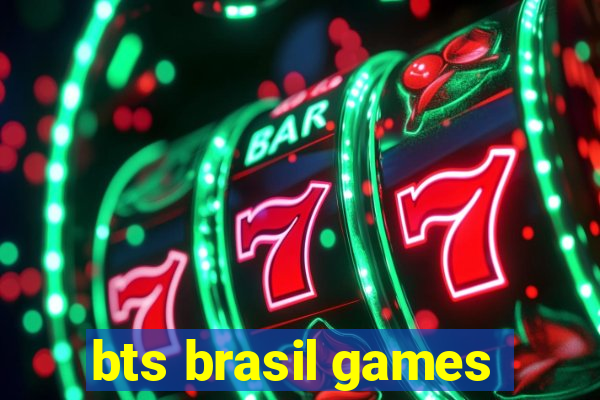 bts brasil games