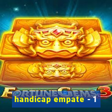 handicap empate - 1