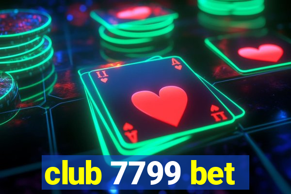 club 7799 bet